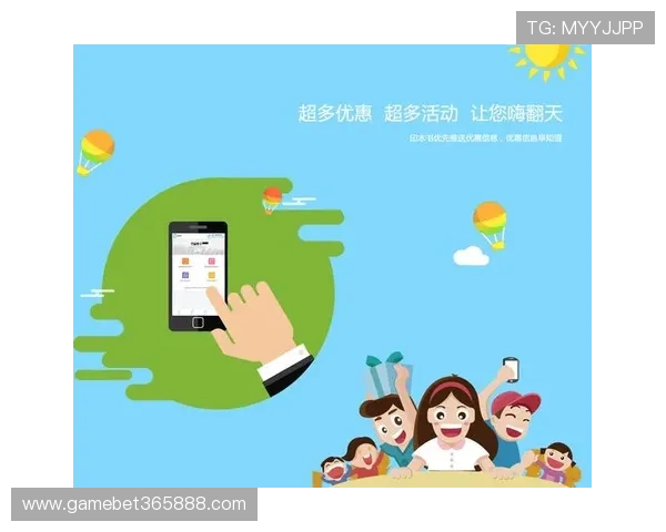 365手机官网入口最新动态，第一时间掌握最新优惠活动